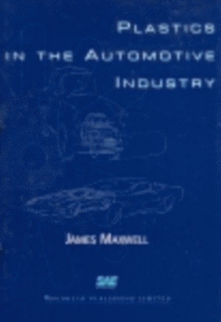 J Maxwell - Plastics in the Automotive Industry, E-bok