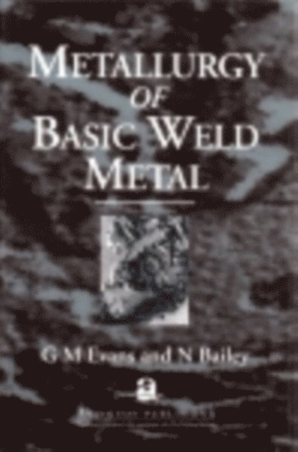 Norman Bailey, G M Evans - Metallurgy of Basic Weld Metal, E-bok