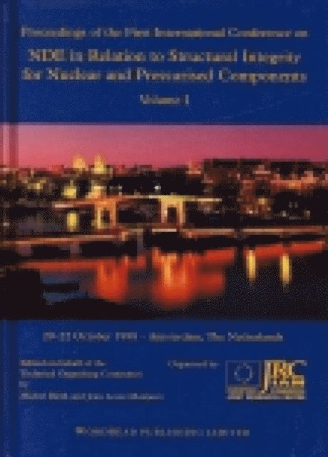 Gyoujin Cho - NDE in Relation to Structural Integrity for Nuclear and Pressurised Components, E-bok