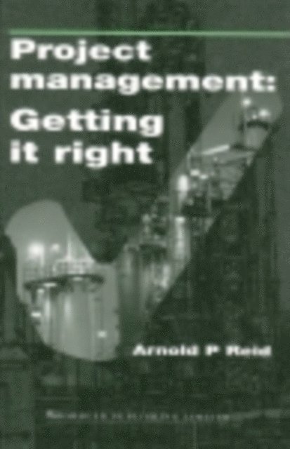 A Reid - Project Management: Getting It Right, E-bok