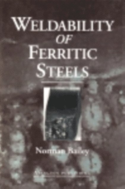 Norman Bailey - Weldability of Ferritic Steels, E-bok