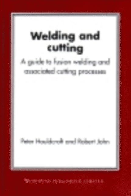 R John, P T Houldcroft - Welding and Cutting, E-bok