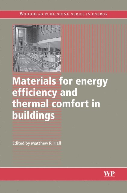 Matthew R Hall - Materials for Energy Efficiency and Thermal Comfort in Buildings, E-bok