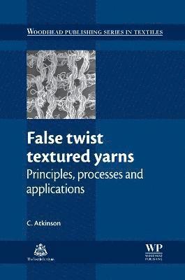 C Atkinson - False Twist Textured Yarns, Inbunden
