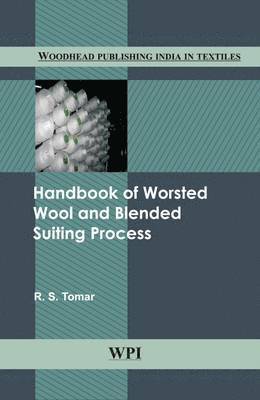 R.S Tomar - Handbook of Worsted Wool and Blended Suiting Process, Inbunden