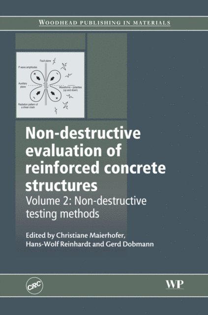 Gerd Dobmann, Hans-Wolf Reinhardt, Christiane Maierhofer - Non-Destructive Evaluation of Reinforced Concrete Structures, E-bok
