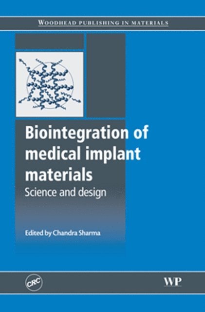 Chandra P. Sharma - Biointegration of Medical Implant Materials, E-bok