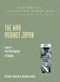 The War Against Japan: v. IV The Reconquest of Burma Official Campaign History