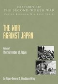 The War Against Japan: v. 5 The Surrender of Japan, Official Campaign History