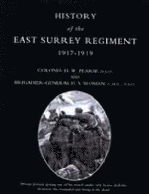 H. W. Pearse, H. S. Sloman - History of the East Surrey Regiment Volumes II (1914-1917) and III (1917-1919), Häftad