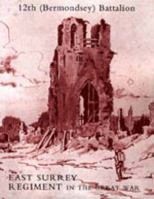 J. Aston, L. M. Duggan - History of the 12th (Bermondsey) Battalion East Surrey Regiment, Häftad. Tillgänglighet: Lägg i varukorg
