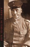Liman Von Sanders - Five Years in Turkey, Häftad
