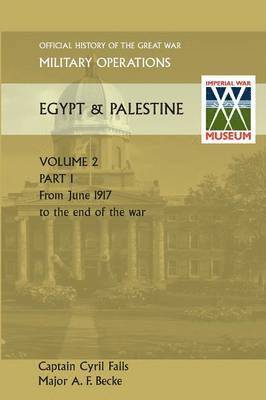 Captain Cyril Falls - Military Operations Egypt & Palestine Vol II. Part I Official History of the Great War Other Theatres, Häftad. Tillgänglighet: Lägg i varukorg