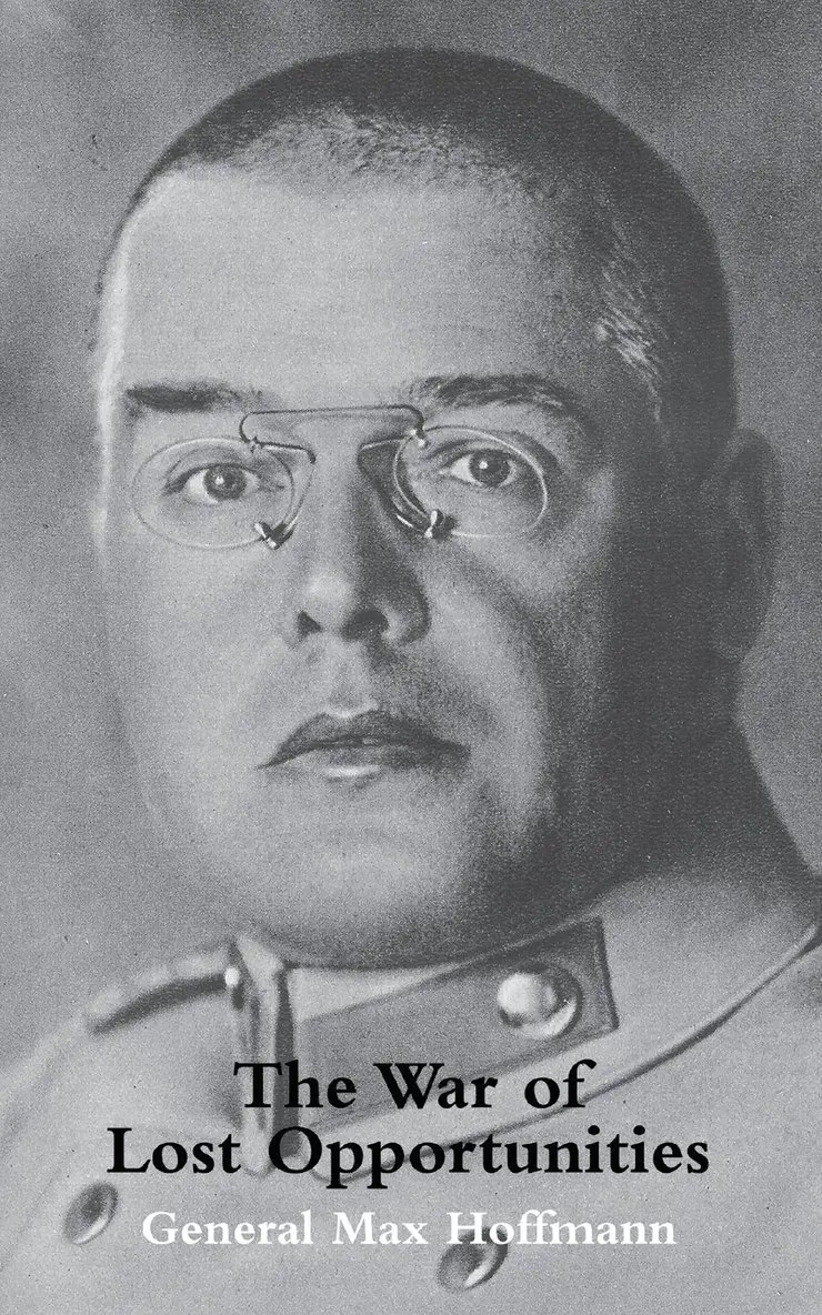 General Max Hoffmann - War of Lost Opportunitiesthe Forgotten Eastern Front in Ww1, Häftad. Tillgänglighet: Lägg i varukorg