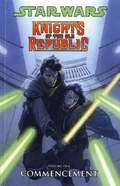 Star Wars - Knights of the Old Republic: v. 1 Commencement