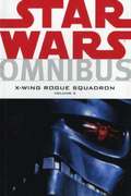 Star Wars: X-Wing Rogue Squadron Omnibus