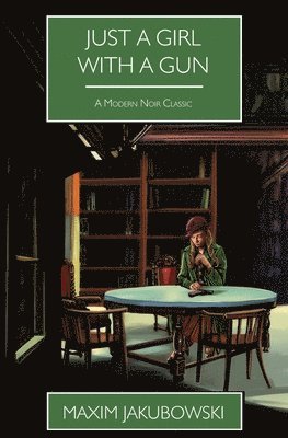Maxim Jakubowski - Just A Girl With A Gun, Häftad
