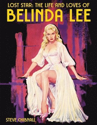 Steve Chibnall - Lost Star: The Life and Loves of Belinda Lee, Häftad