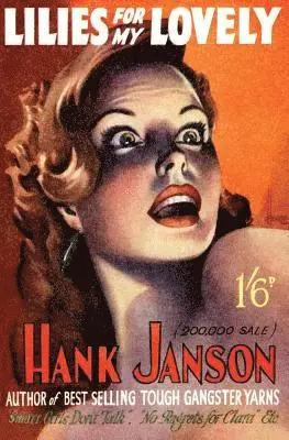 Hank Janson - Lilies for my Lovely, Häftad. Tillgänglighet: Lägg i varukorg