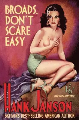 Hank Janson - Broads Don't Scare Easy, Häftad. Tillgänglighet: Lägg i varukorg