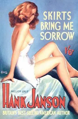 Hank Janson - Skirts Bring Me Sorrow, Häftad. Tillgänglighet: Lägg i varukorg