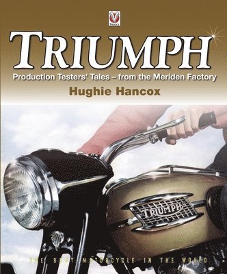 Triumph Production Testers’ Tales