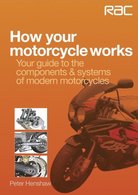 Peter Henshaw - How your motorcycle works, E-bok