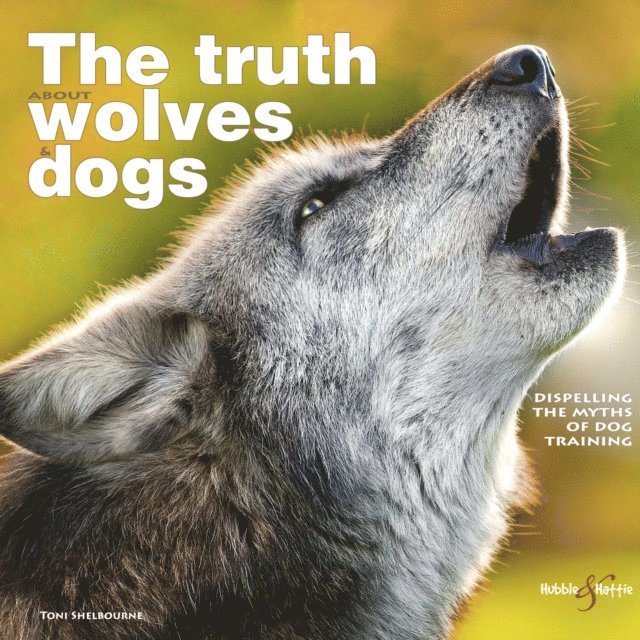 Toni Shelbourne - truth about wolves and dogs, E-bok. Tillgänglighet: Lägg i varukorg