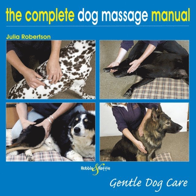 Julia Robertson - Complete Dog Massage Manual, E-bok