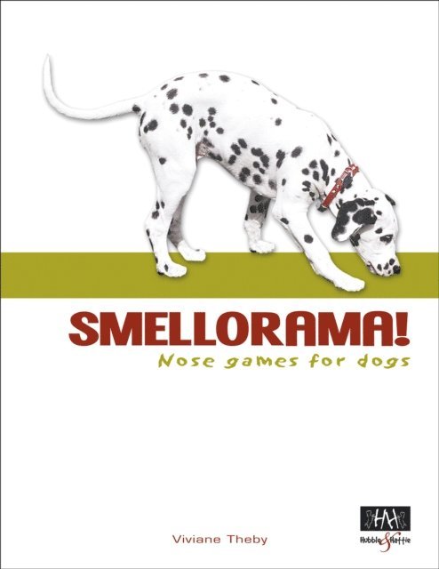 Viviane Theby - Smellorama! - Nose games for dogs, E-bok