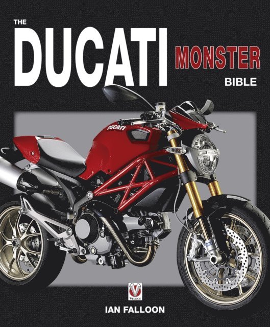 Ian Falloon - Ducati Monster Bible, E-bok