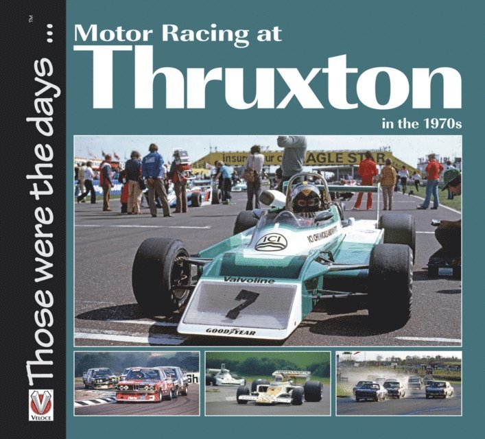 Bruce Grant-Braham - Motor Racing at Thruxton in the 1970s, E-bok