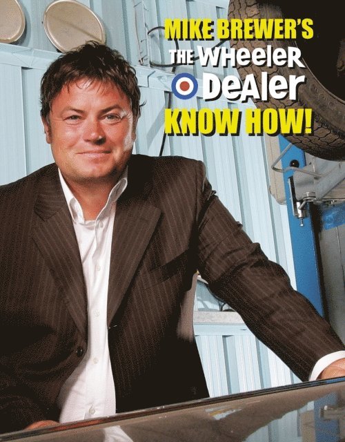 Chris Randall - Mike Brewer's The Wheeler Dealer Know How!, E-bok