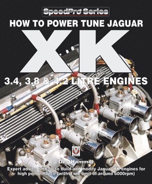 Des Hammill - How To Power Tune Jaguar XK 3.4, 3.8 & 4.2 Litre Engines, E-bok