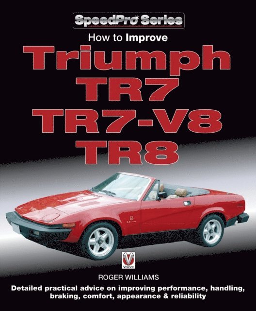 How to Improve Triumph TR7, TR7-V8, TR8