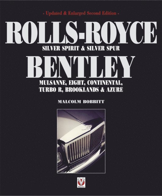 Malcolm Bobbitt - Rolls-Royce Silver Spirit & Silver Spur, Bentley Mulsanne, Eight, Continental, Brooklands & Azure, E-bok