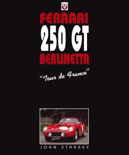 John Starkey - Ferrari 250 GT Berlinetta, E-bok
