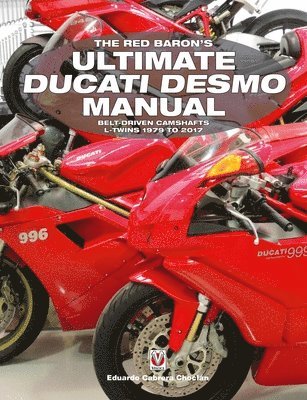 Eduardo Cabrera ChocláN - The Red Baron’s Ultimate Ducati Desmo Manual, Häftad