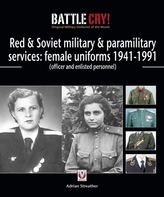 Adrian Streather - Red & Soviet military & paramilitary services: female uniforms 1941-1991, E-bok