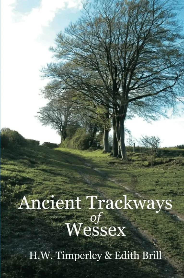 H W Timperley, Edith Brill - Ancient Trackways of Wessex, Häftad. Tillgänglighet: Tillfälligt slut