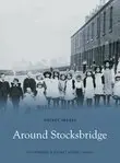 Stocksbridge & District History Society - Around Stocksbridge: Pocket Images, Häftad. Tillgänglighet: Lägg i varukorg