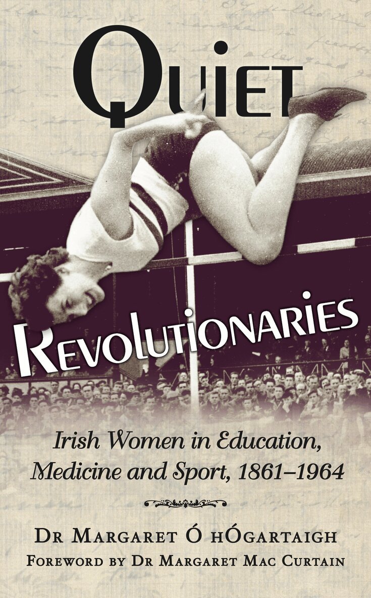 Margaret Ó hÓgartaigh - Quiet Revolutionaries, Inbunden