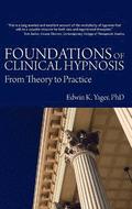 Foundations of Clinical Hypnosis