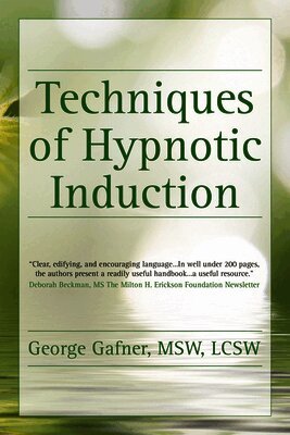 George Gafner - Techniques of Hypnotic Induction, Häftad