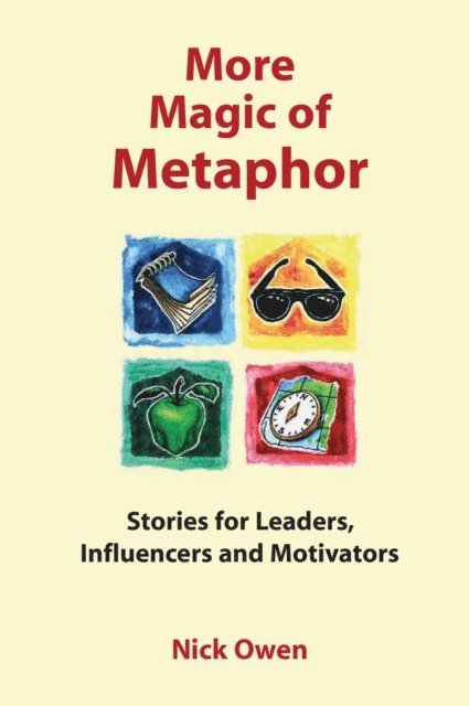 Nick Owen - More Magic of Metaphor, E-bok
