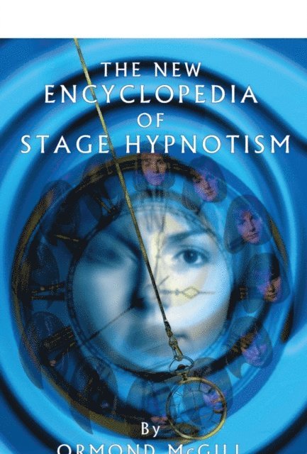 Ormond McGill - New Encyclopedia of Stage Hypnotism, E-bok. Tillgänglighet: Lägg i varukorg
