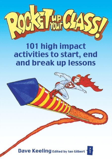 Dave Keeling, Ian Gilbert - Rocket up your Class!, E-bok