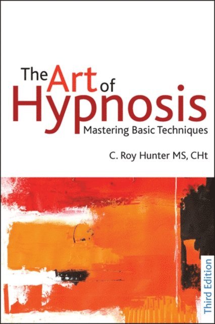 C Roy Hunter - Art of Hypnosis, E-bok