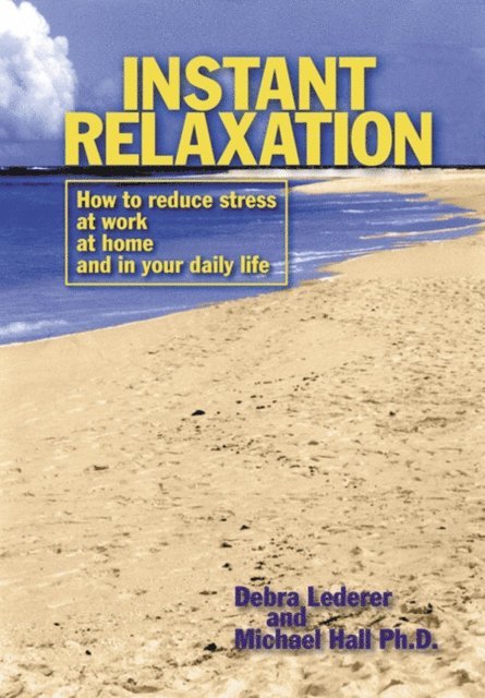 L Michael Hall, Debra Lederer - Instant Relaxation, E-bok