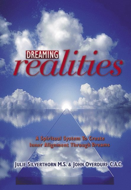 Julie Silverthorn, John Overdurf - Dreaming Realities, E-bok